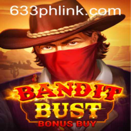 BanditBustBonusBuy: The Ultimate Heist Adventure